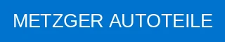 METZGER AUTOTEILE